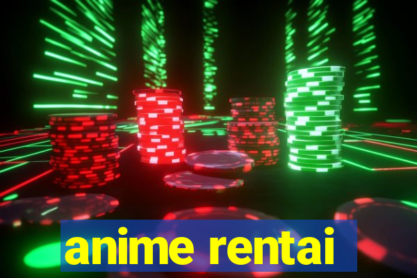anime rentai